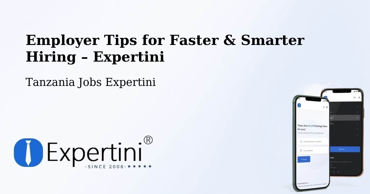 Employer Tips for Hiring & Recruitment – Moshi - Moshi, Tanzania Jobs Expertini