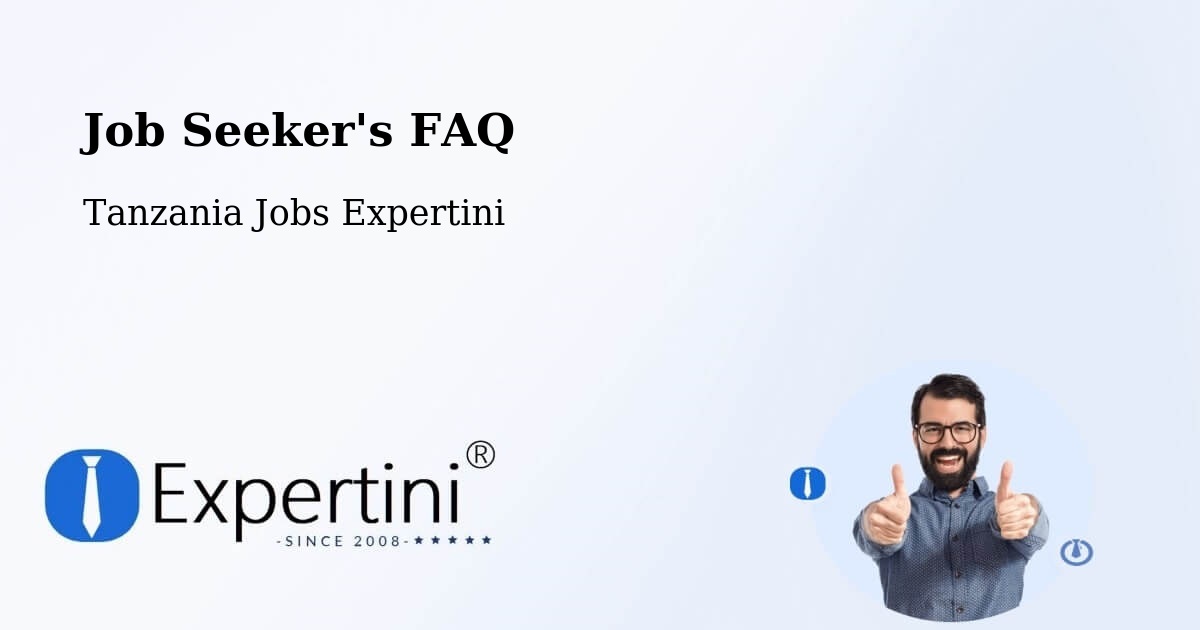 Job Seeker FAQ – Moshi - Tanzania Jobs Expertini