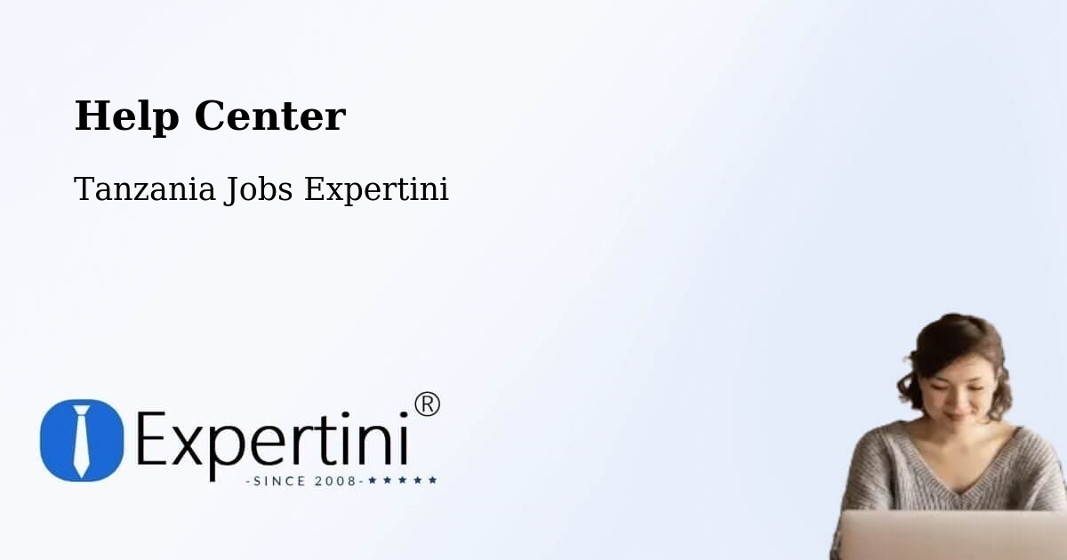 Help Center – Moshi - Tanzania Jobs Expertini