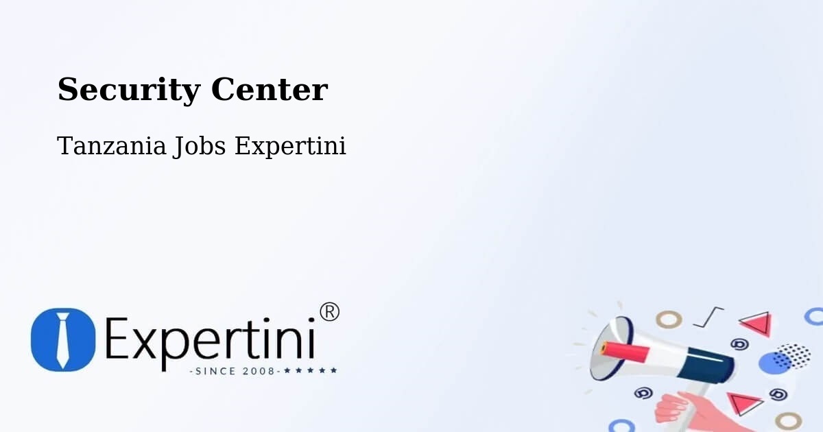 Security & Compliance – Moshi - Tanzania Jobs Expertini
